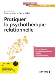 Pratiquer la psychothérapie relationnelle
