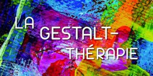 Initiation à la Gestalt Thérapie